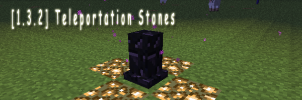 [1.4.2] Teleportation Stones - Камень телепортации.(+обзор)