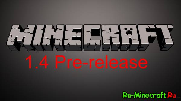    Minecraft 1.4 Pre-release