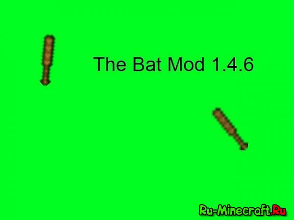 [1.4.6-1.4.7][ModLoader] The Bat Mod -   !