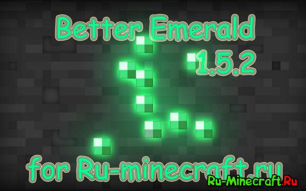 [1.5.2] Better Emerald -     !