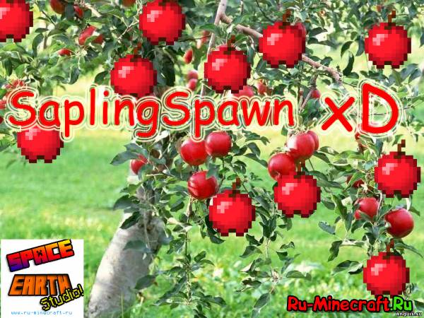 [1.5.2] SaplingSpawn - Надо Больше яблок, мой милорд!!!