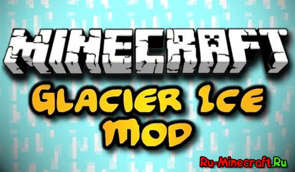 [1.6.2] Glacier Ice  Mod - 2 новых блока