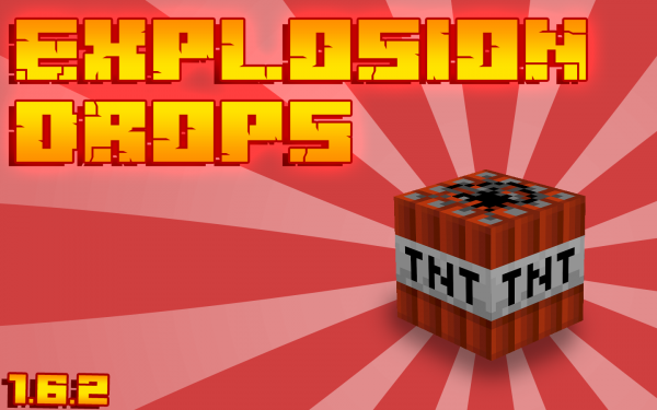 [1.6.2] ExplosionDrops -   !