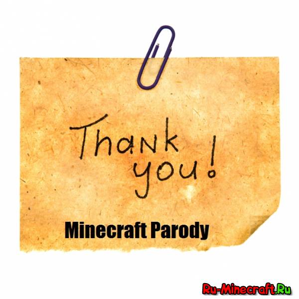 [Video] &#9835; "Thank You!" - A Minecraft Parody of MKTO's Thank You -   