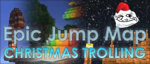 Epic Jump Map  Christmas Trolling -   - [Map]