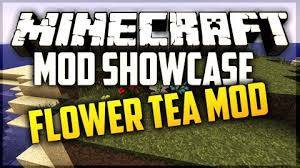 [Mod][1.7.2-1.10.2] Flower Tea Mod:  !