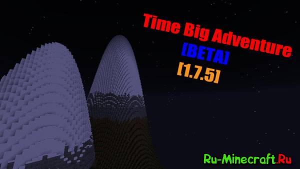 [][1.7.5] Big Time Adventure by HD (BETA 0.1) - 