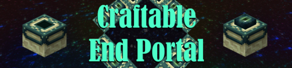 [1.7.2] Craftable End Portal - ручной портал в Енд!