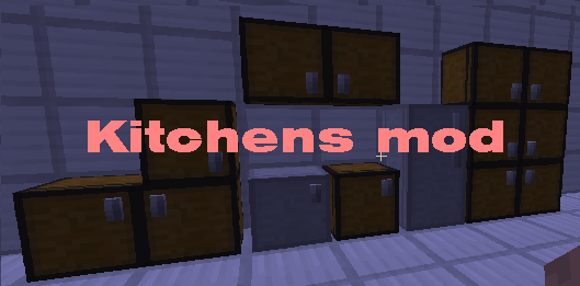 Kitchens mod - кухонька [1.6.4] 