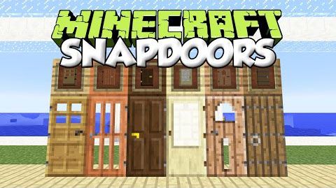 [1.7.10] SnapDoors -   Minecraft 1.8