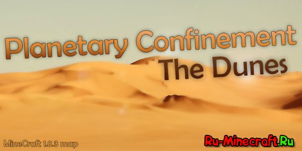 [ MineCraft] Planetary Confinement - The Dunes