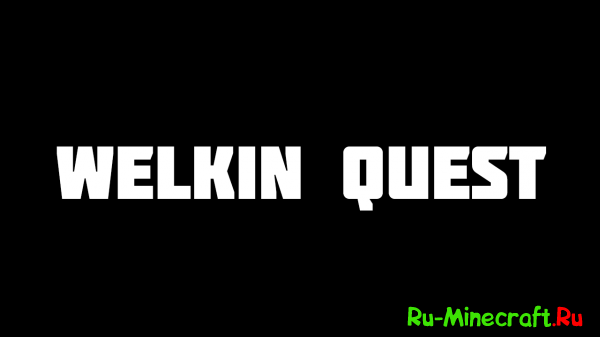 [] WelkinQuest -  ,  !