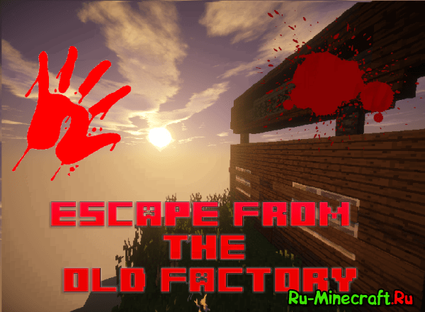[Map][1.9] Escape From The Old Factory -   