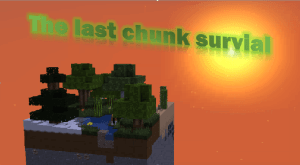 [Map] The Last Chunk Survial — выживи на одном чанке