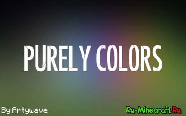 Purely Colors - Ещё больше цветов? [1.11]