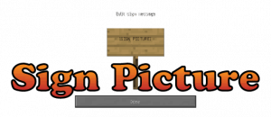 Sign Picture [1.12.2] [1.11.2] [1.10.2] [1.9.4] [1.8.9] [1.7.10]