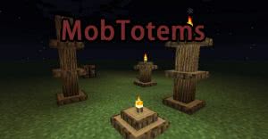MobTotems - ,  [1.12.2] [1.11.2] [1.10.2]