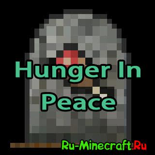 Hunger In Peace [1.12.2] [1.12.1] [1.11.2] [1.10.2] [1.9.4] [1.8.9] [1.7.10]