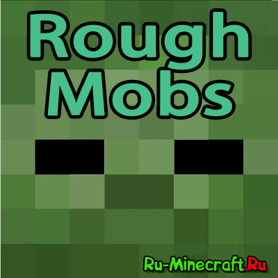 Rough Mobs