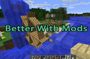 Better With Mods  [1.12.2] [1.11.2] [1.10.2] [1.9.4]