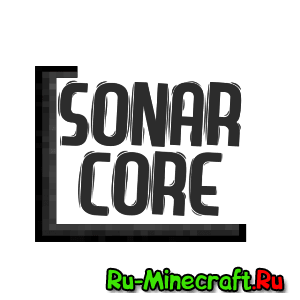 Sonar core - ядро [1.12.2] [1.11.2] [1.10.2] [1.9.4] [1.8.9] [1.7.10]