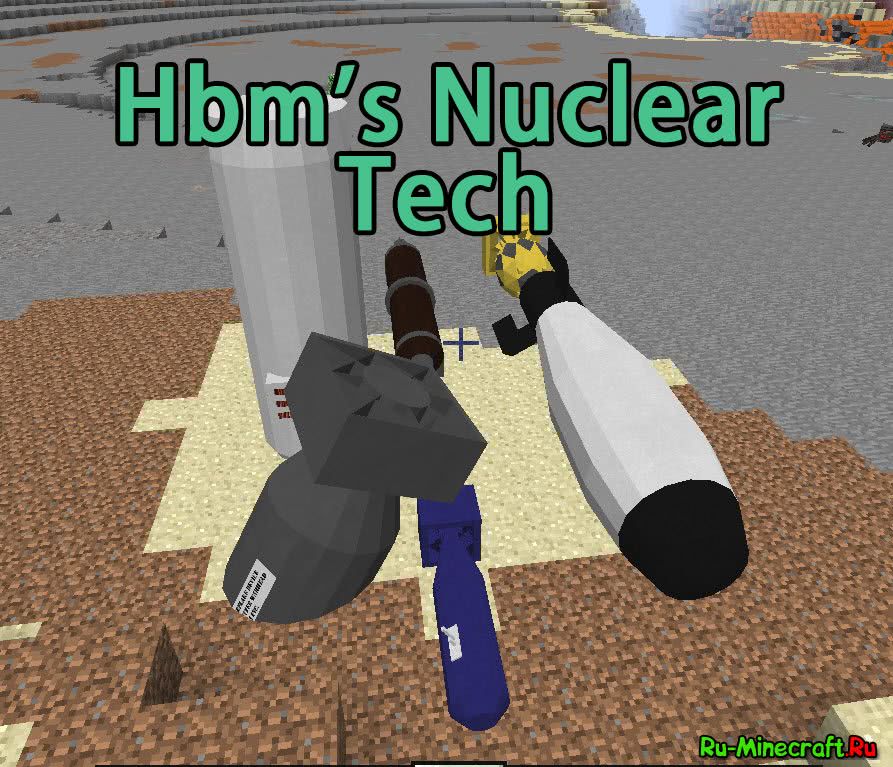 Hbm'S Nuclear Tech - Ядерные Бомбы И Оружие [1.12.2] [1.8.9] [1.7.
