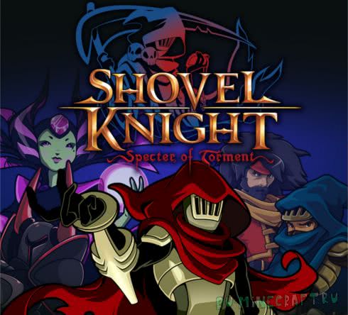 [Разное] Shovel Knight: Specter of Torment - трагический приквел к Лопатному Рыцарю