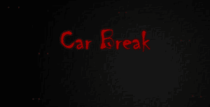 Car Break - карта ужастик [1.10+]