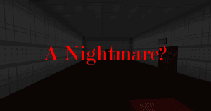A nightmare? - Horror Map