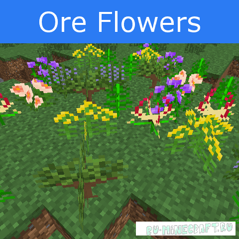 Ore Flowers [1.12.2] [1.11.2] [1.10.2] [1.7.10]