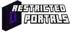 Restricted Portals [1.18.2] [1.17.1] [1.16.5] [1.15.2] [1.12.2] [1.7.10]