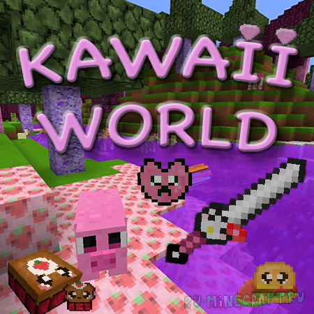 Kawaii World! - милота везде и всюду [1.18.1] [1.17.1] [1.16.5] [1.15.2] [16x]