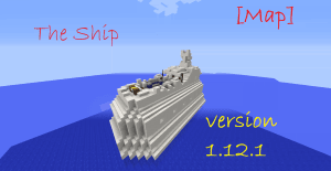 The Ship -    [MAP][1.8+]