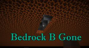 Bedrock B Gone [1.12.2] [1.11.2] [1.10.2]