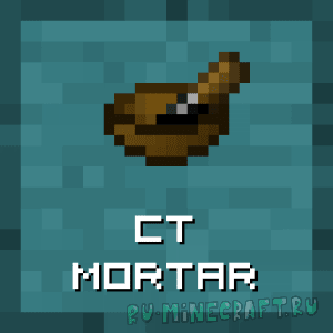 CT Mortar [1.12.2]