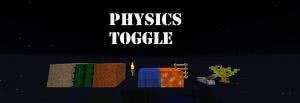 PhysicsToggle - Отключение физики [1.12]