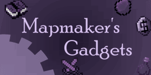 Mapmaker's Gadgets - мод для создателей карт [1.12.2]