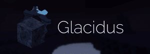 Glacidus - мрачное измерение [1.12.2]