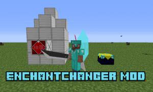 EnchantChanger mod [1.12.2] [1.11.2] [1.10.2] [1.7.10]