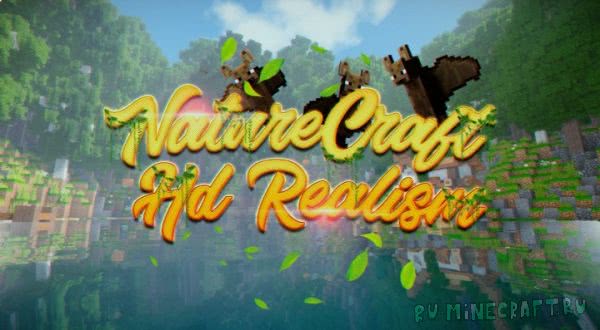 NatureCraft HD Realism -  [1.12.2] [256x256]
