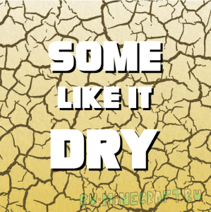 Some Like It Dry [1.12.2]