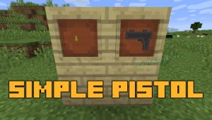 Simple Pistol - простой пистолет [1.12.2] [1.12.1]