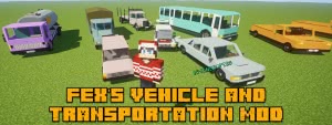 Fex's Vehicle and Transportation Mod - мод на реалистичные машины [1.20.1] [1.12.2]