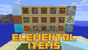 Elemental Items - вещи и инструменты из стихий [1.15.2] [1.14.4] [1.12.2]