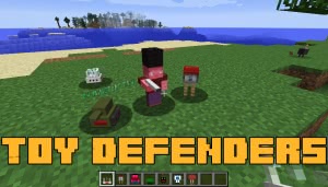 Toy Defenders -   [1.12.2]