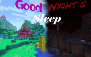 Good Night's Sleep - хороший и плохой сон [1.20.1] [1.19.4] [1.16.5] [1.15.2] [1.14.4] [1.12.2] [1.11.2] [1.10.2] [1.7.10]