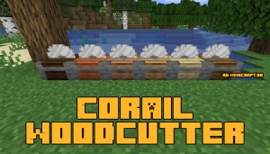 Corail Woodcutter -    [1.20.4] [1.19.4] [1.18.2] [1.17.1] [1.16.5]