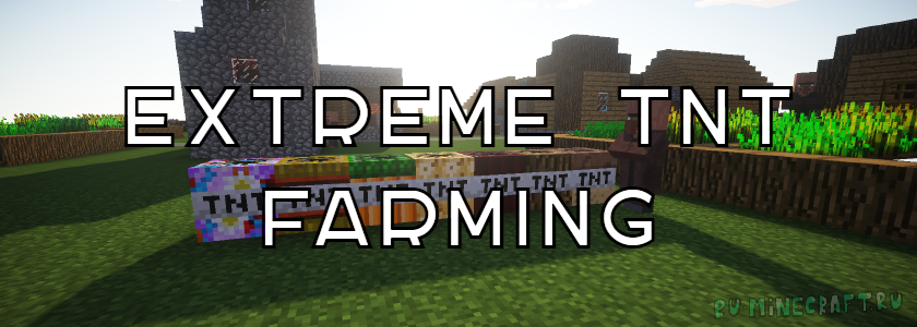 Extreme TNT Farming — особый динамит! [1.7.2]