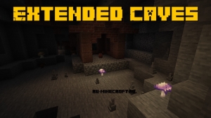 Extended Caves - улучшенные подземелья [1.16.3] [1.14.4]