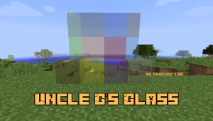 Uncle G's Glass - полностью прозрачное стекло [1.14.4] [1.12.2]